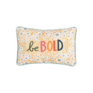 Be Bold Pillow
