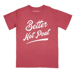 Better Not Pout Comfort Colors Tee