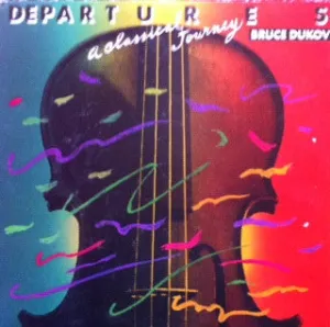 Bruce Dukov - Departures: A Classical Journey (LP) (NM or M-)