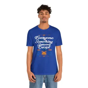 Everyone Needs Someone T-shirt | Friends Reunion | I am Exceptional | lonely heart T-shirt | Shirt design
