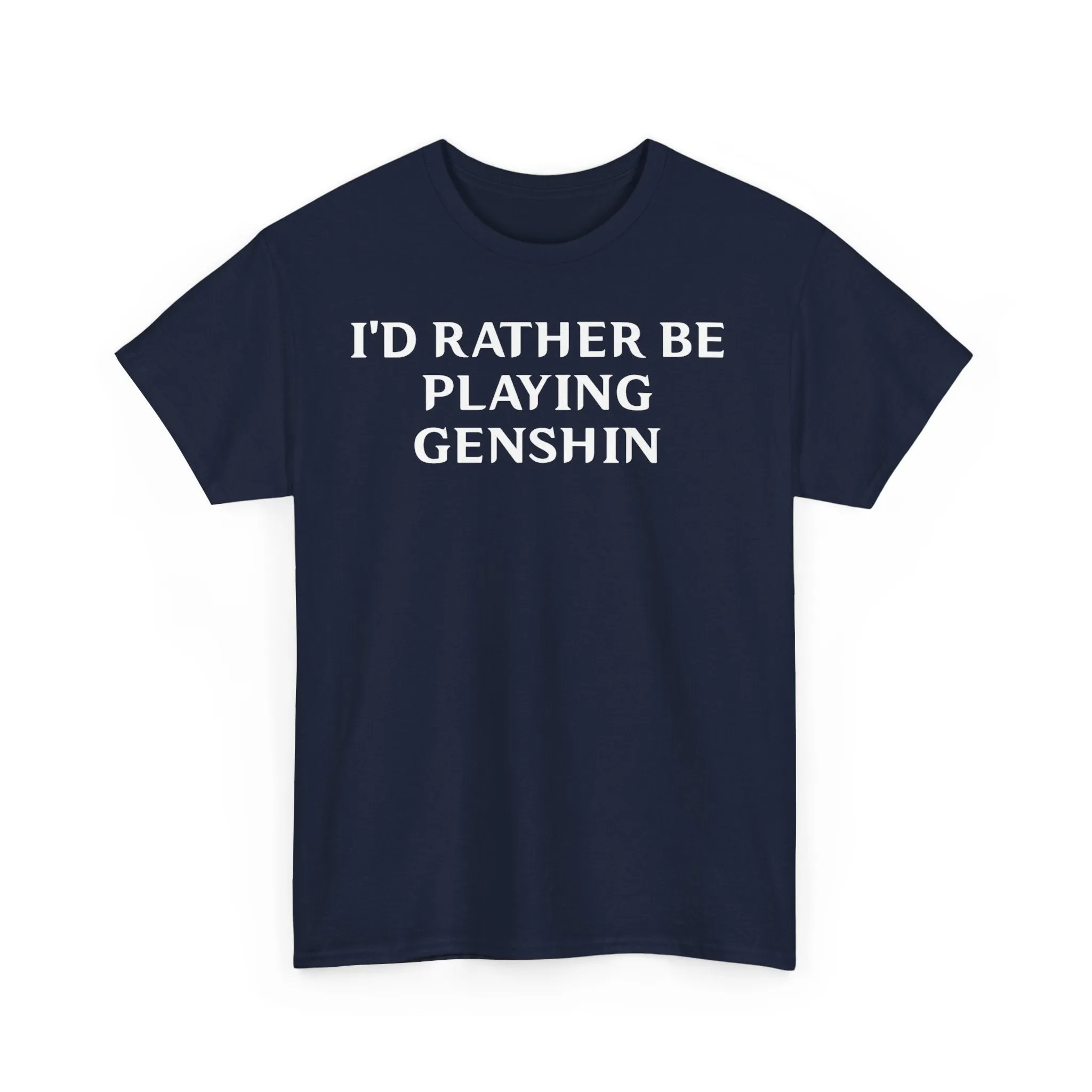 Genshin Impact I'd Rather Be Playing Unisex Heavy Cotton Tee Shirt Tshirt T-shirt Gamer Gift For Him Her Game Cup Cups Mugs Birthday Christmas Valentine's Anniversary Gifts