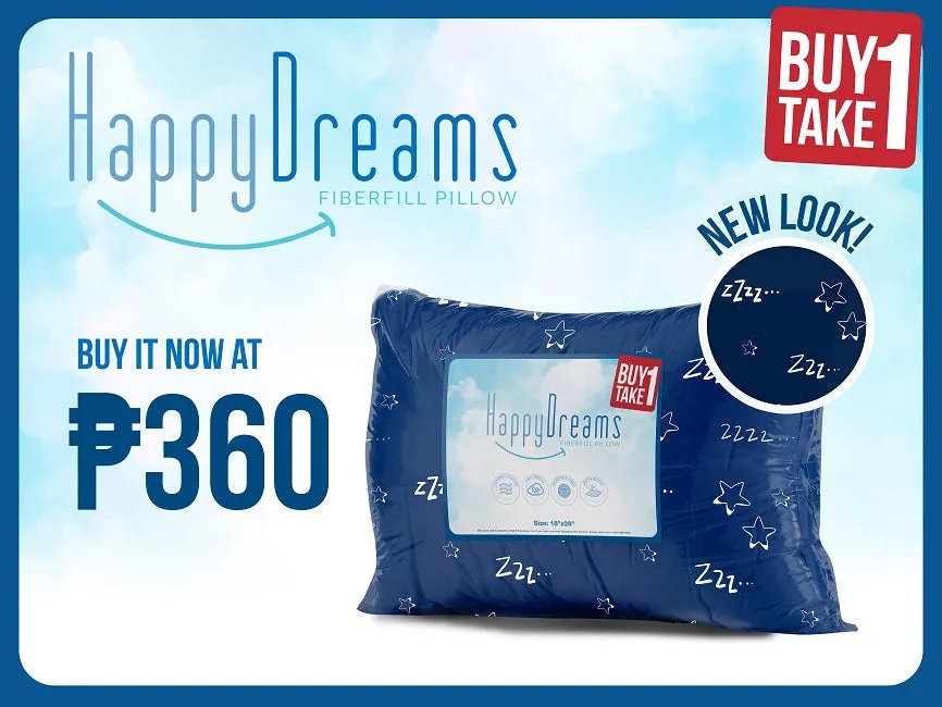 Happy Dreams Buy 1 Take 1 Pillow
