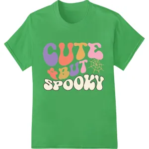Hauntingly Adorable 'CUTE SPOOKY' Halloween DTF Print