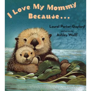 I Love My Mommy Because... Board Book