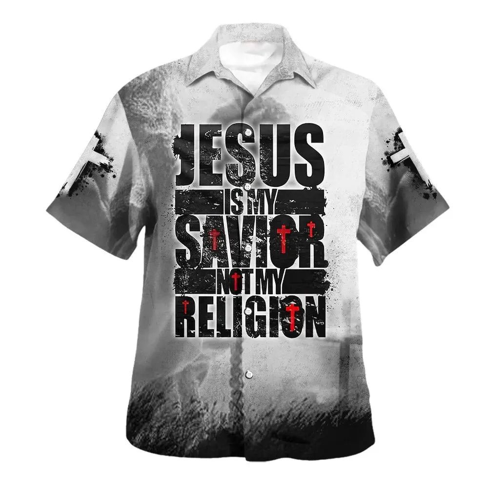 Jesus Is My Savior Not My Religion Hawaiian Shirts For Men & Women - Christian Hawaiian Shirt - Hawaiian Summer Shirts