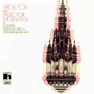 Johann Sebastian Bach, Virgil Fox - Virgil Fox Plays Music For The New Age (LP) (NM or M-)