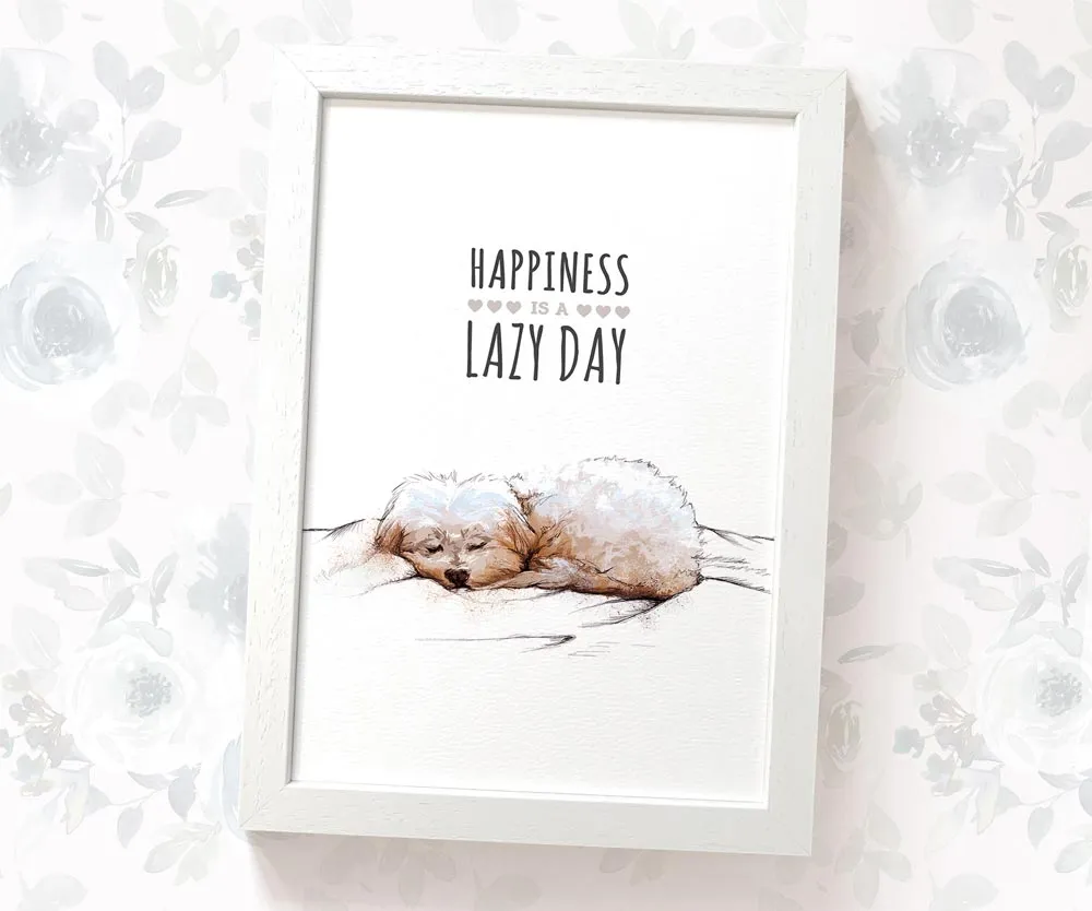 Maltese Dog Print "Happiness is a Lazy Day"
