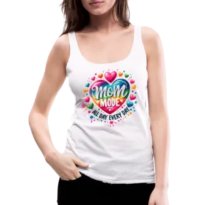 Mom Mode All Day Every Day Women’s Premium Tank Top