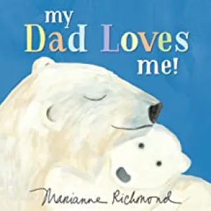 My Dad Loves Me Board Book