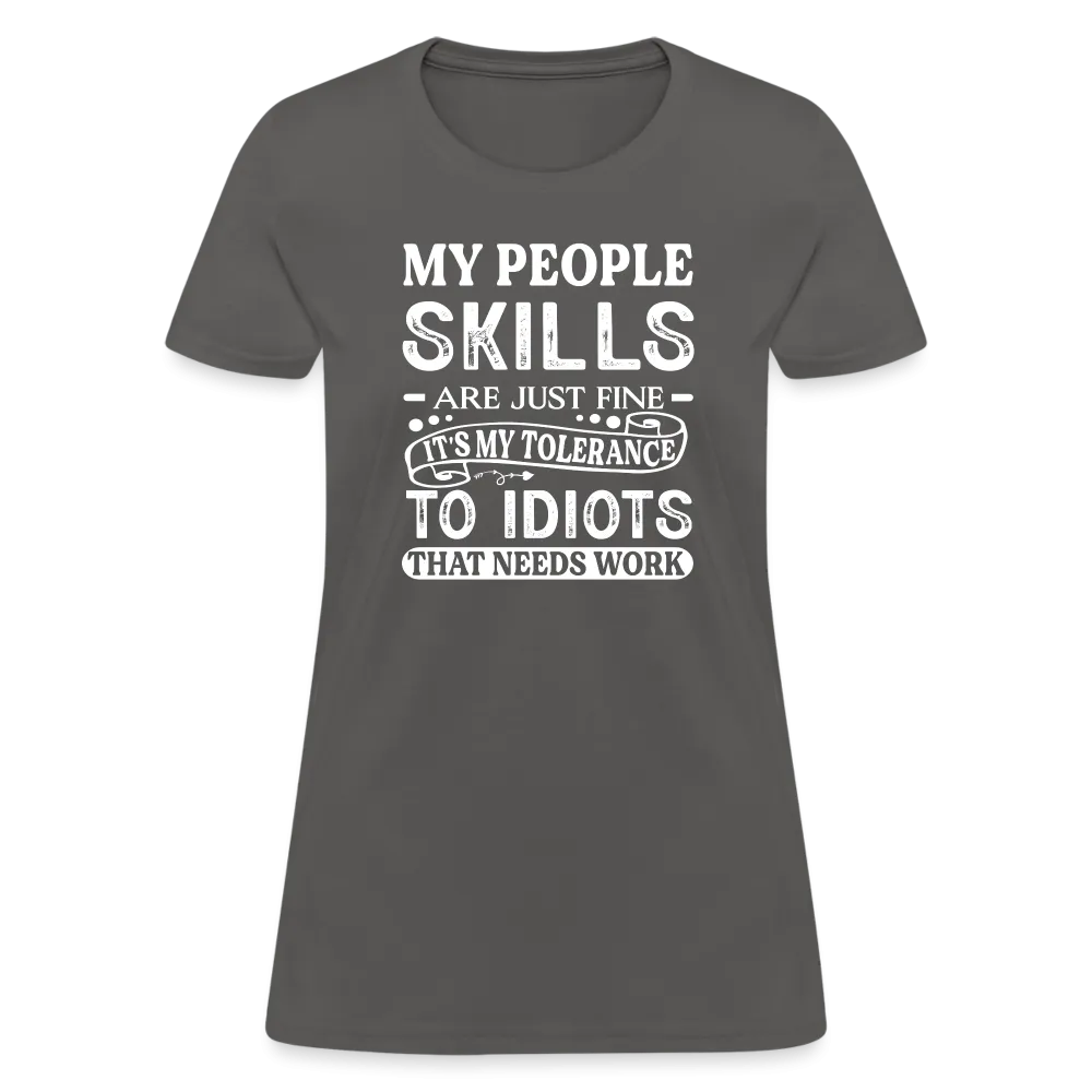 My People Skills Are Just Fine Women's Contoured T-Shirt