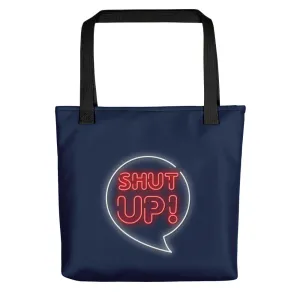 Shut Up Tote bag