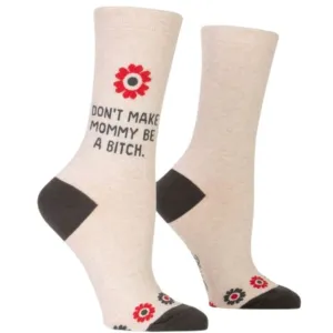 Socks - Don't Make Mommy Be A Bitch