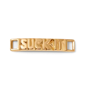 Suck it Schuh-Pin