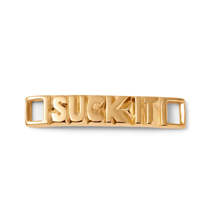 Suck it Schuh-Pin