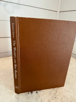 The Worlds 100 Best Recipes by Rolond Goock (hardcover, 1973)- Book